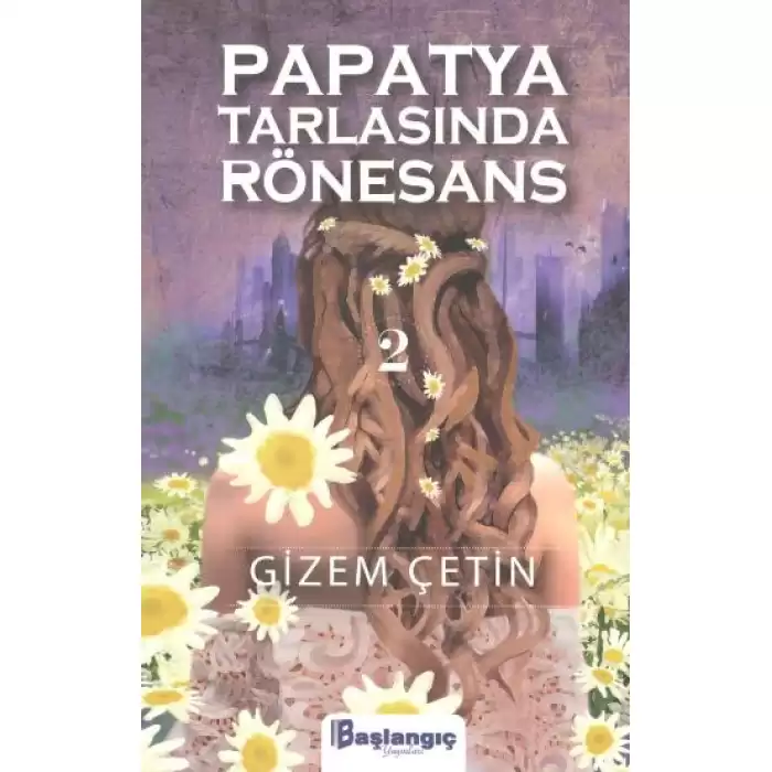 Papatya Tarlasında Rönesans 2