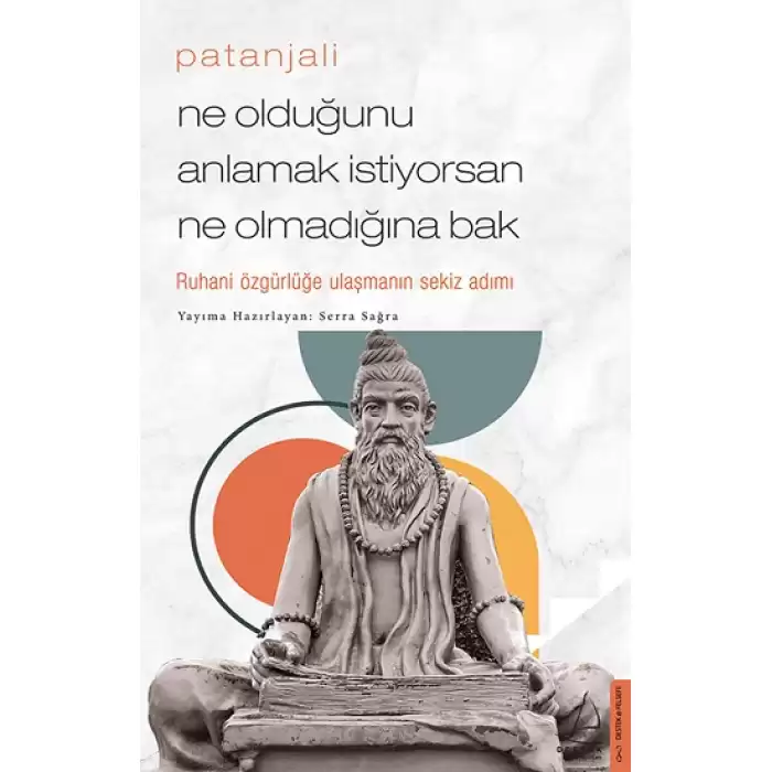 Patanjali-Ne Olduğunu Anlamak İstiyorsan Ne Olmadığına Bak