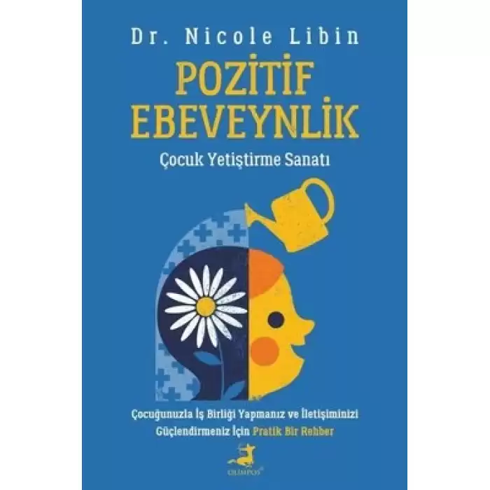 Pozitif Ebeveynlik - Çocuk Yetiştirme Sanatı