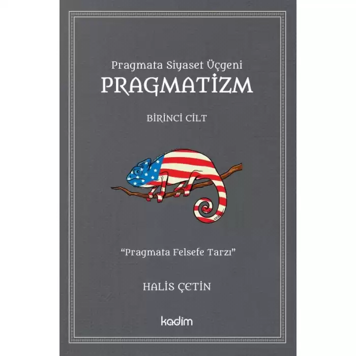 Pragmata Siyaset Üçgeni Pragmatizm Cilt 1