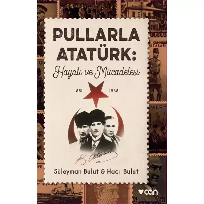 Pullarla Atatürk Hayatı Ve Mücadelesi  (1881-1938)