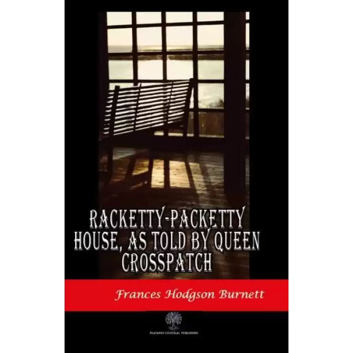 Racketty - Packetty House as Told by Queen Crosspatch