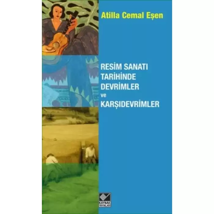 Resim Sanatı Tarihinde Devrimler ve Karşıdevrimler