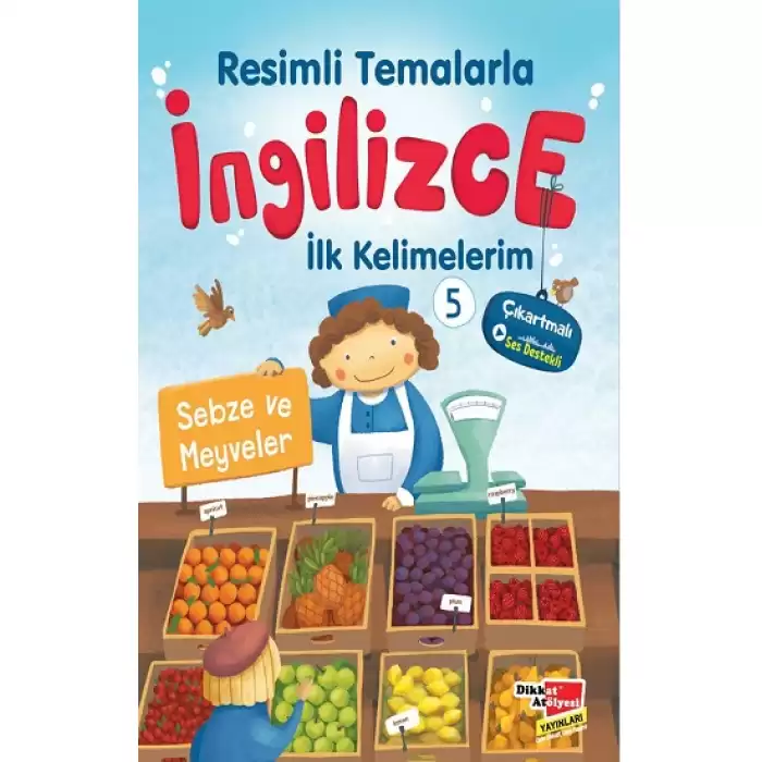 Resimli Temalarla İngilizce İlk Kelimelerim 5 - Sebze ve Meyveler