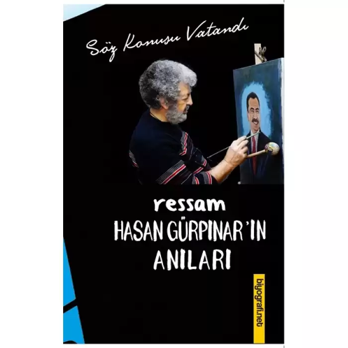 Ressam Hasan Gürpınar’ın Anıları