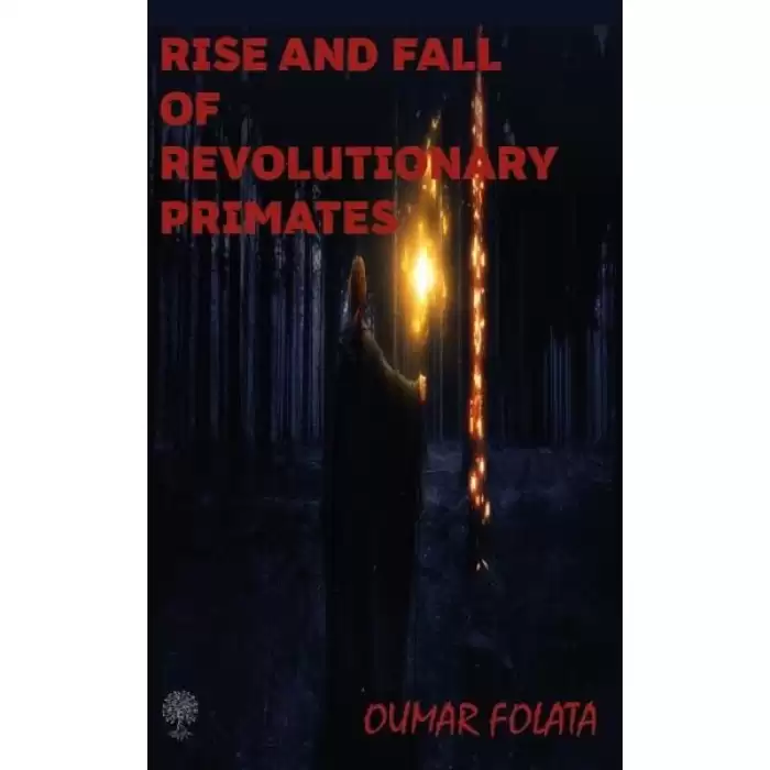 Rise And Fall of Revolutionary Primates