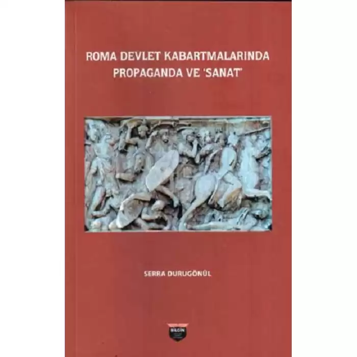 Roma Devlet Kabartmalarında Propaganda Ve Sanat