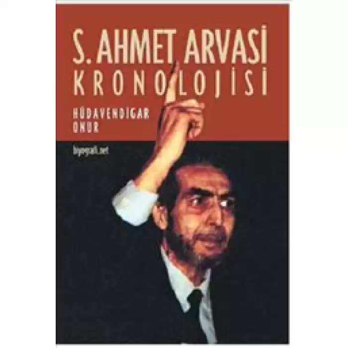 S. Ahmet Arvasi Kronolojisi