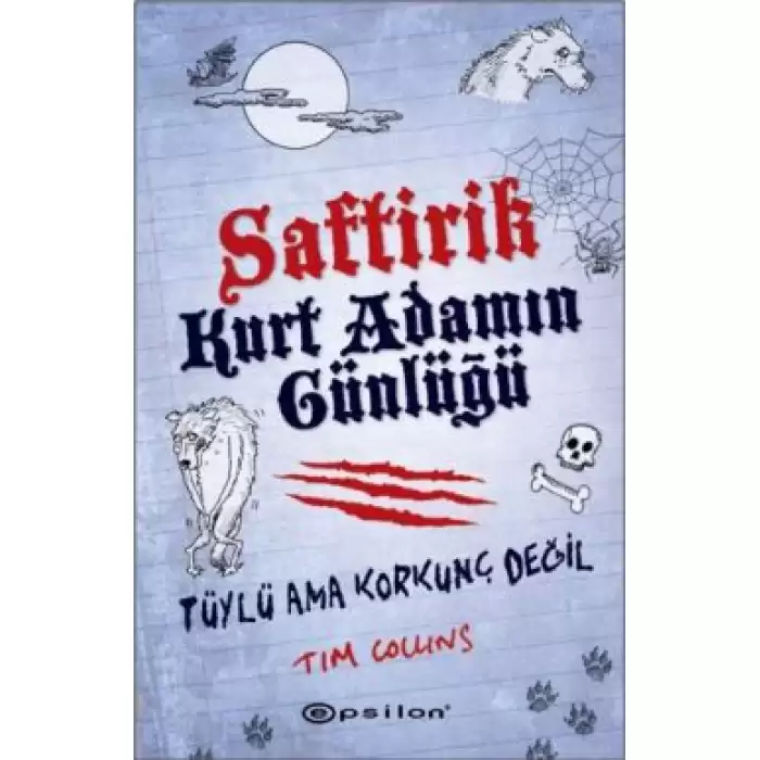 Saftirik Kurt Adamın Günlüğü - Tüylü Ama Korkunç Değil (Ciltli)