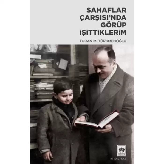 Sahaflar Çarsısı’nda Görüp İşittiklerim