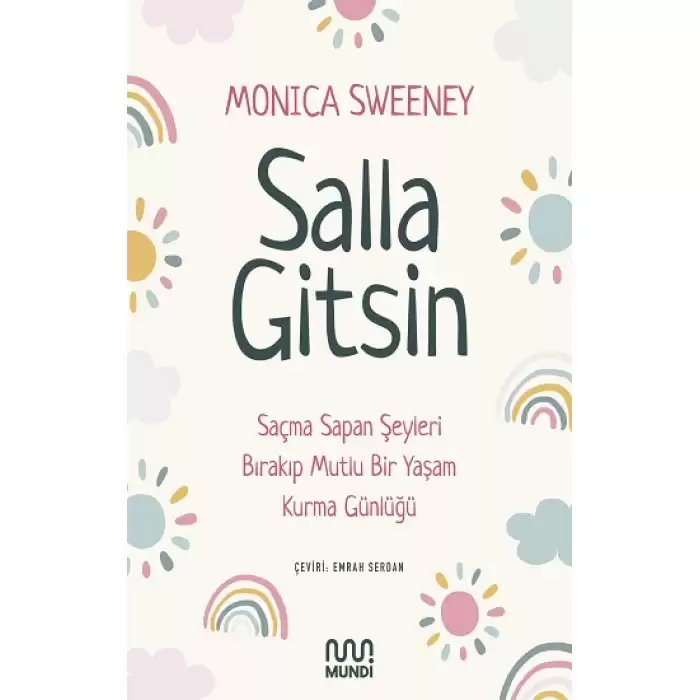 Salla Gitsin - Saçma Sapan Şeyleri Bırakıp Mutlu Bir Yaşam Kurma Günlüğü