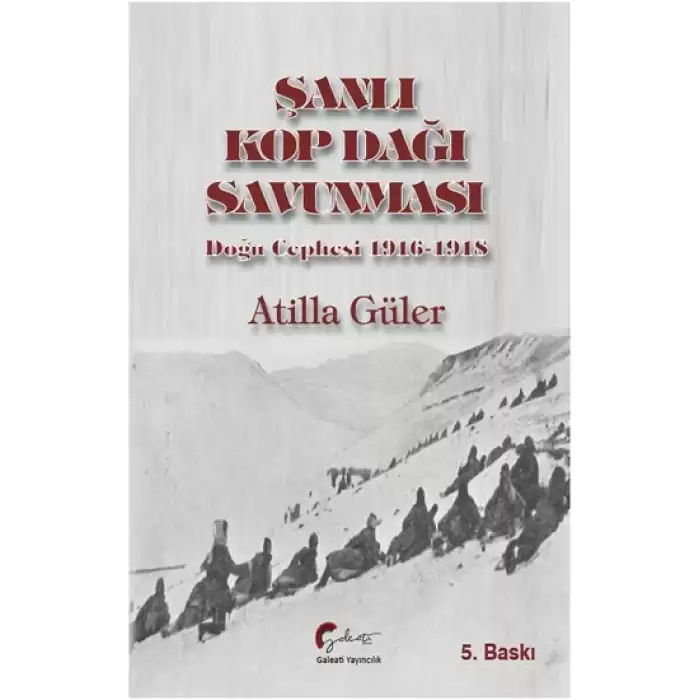 Şanlı Kop Dağı Savunması - Doğu Cephesi 1916-1918