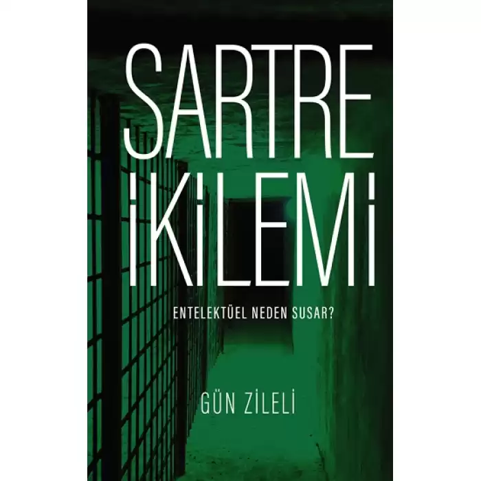 Sartre İkilemi - Entelektüel Neden Susar?