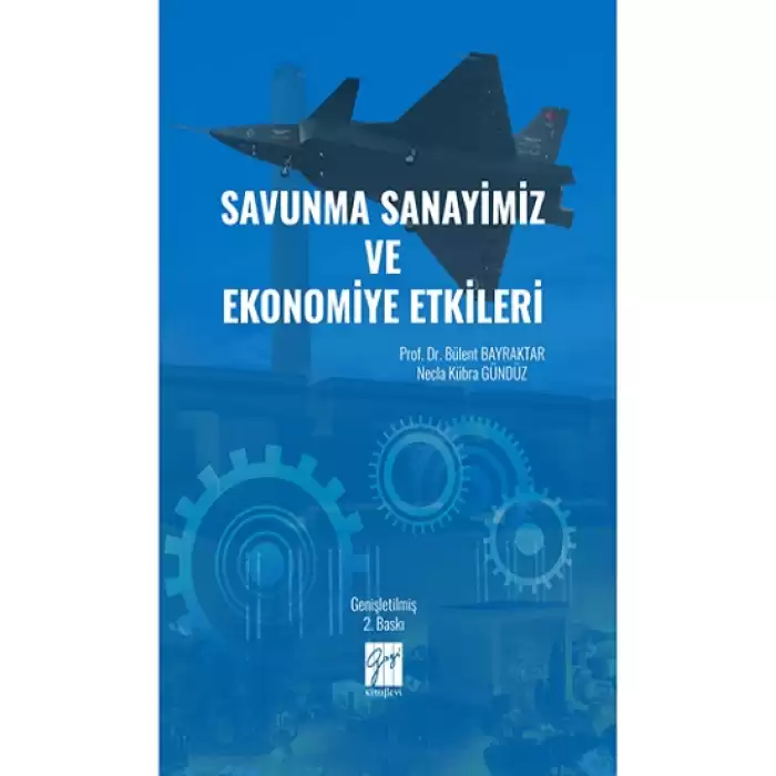 Savunma Sanayimiz ve Ekonomiye Etkileri