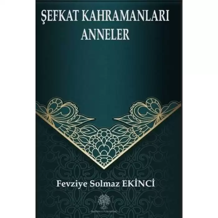 Şefkat Kahramanları Anneler