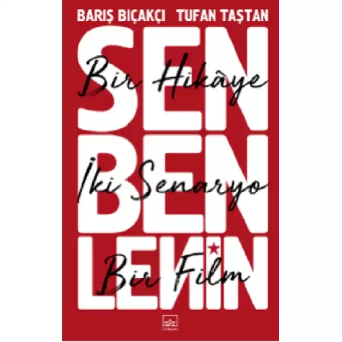 Sen Ben Lenin: Bir Hikâye, İki Senaryo, Bir Film