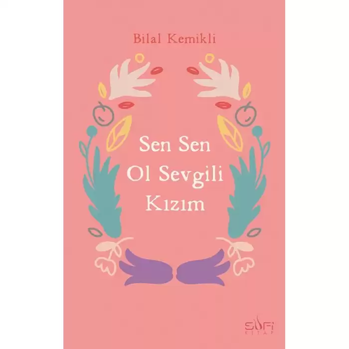 Sen Sen Ol Sevgili Kızım