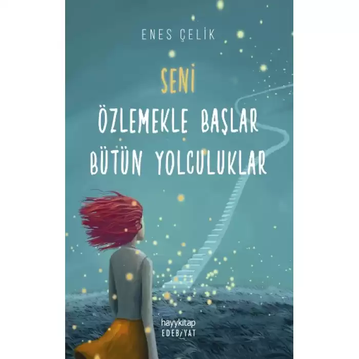 Seni Özlemekle Başlar Bütün Yolculuklar