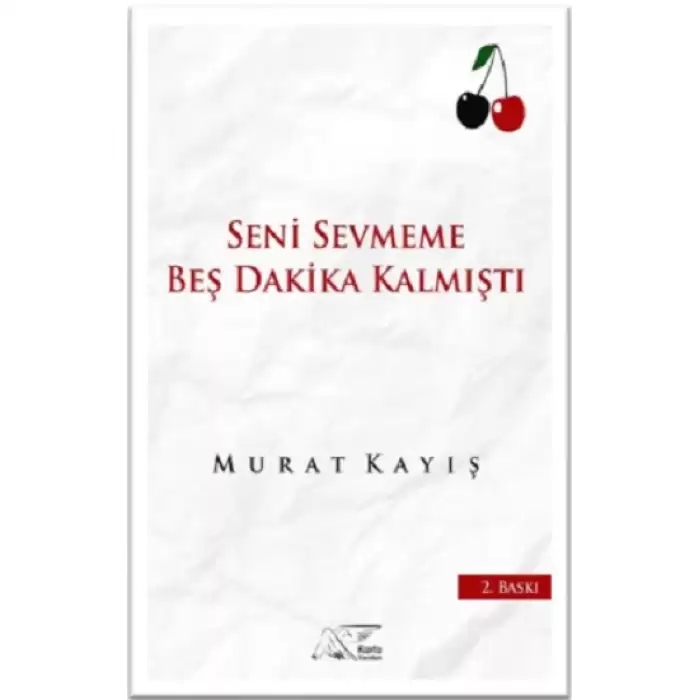 Seni Sevmeme Beş Dakika Kalmıştı