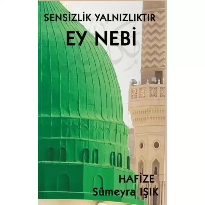 Sensizlik Yalnızlıktır Ey Nebi