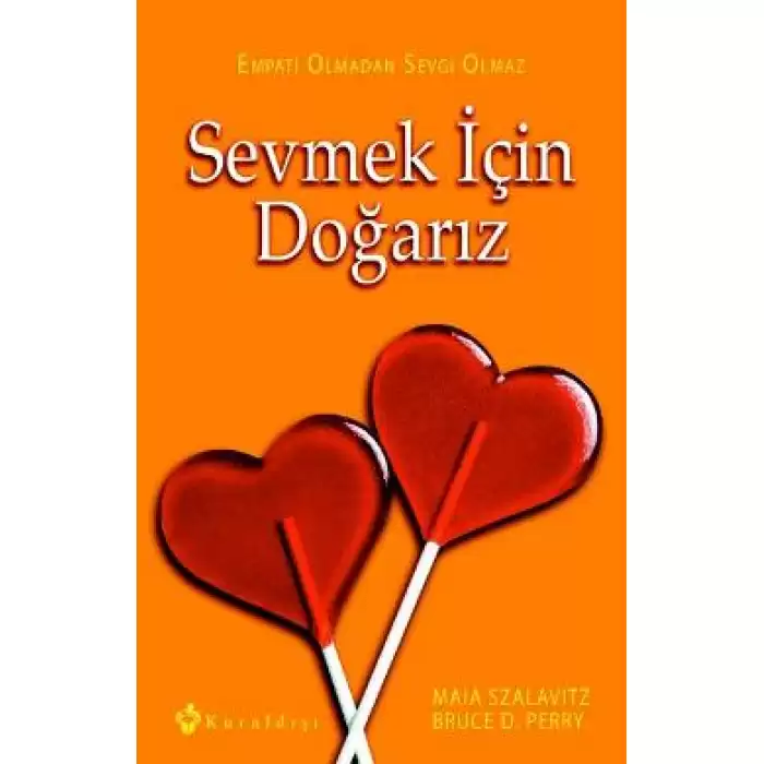 Sevmek İçin Doğarız