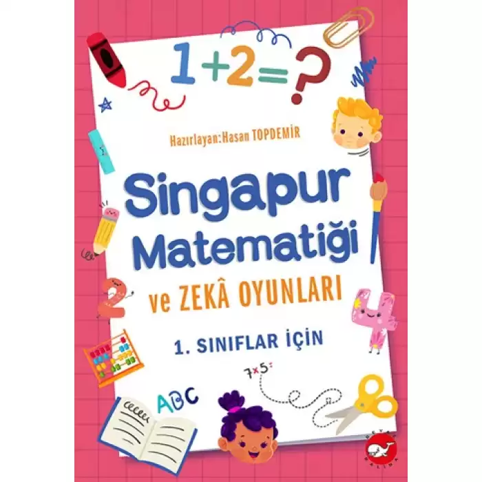 Singapur Matematiği ve Zeka Oyunları -1.Sınıflar İçin