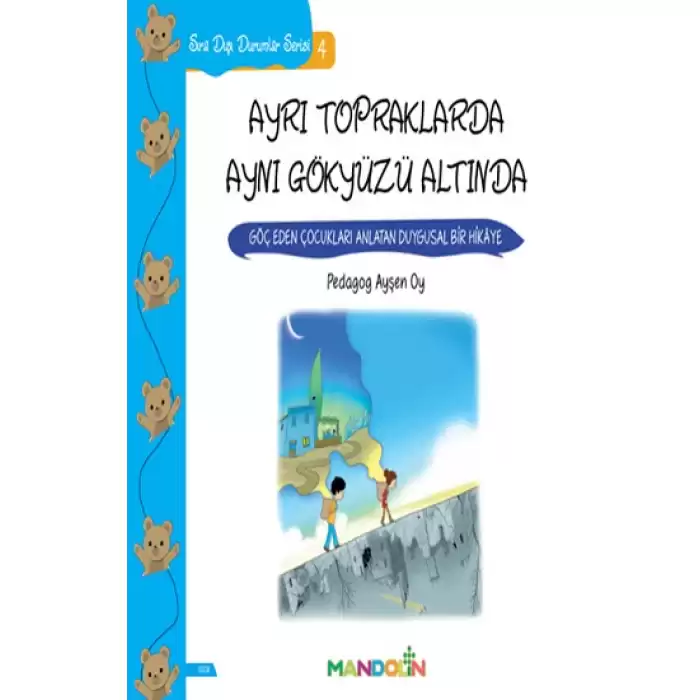 Ayrı Topraklarda Aynı Gökyüzü Altında - Sıra Dışı Durumlar Serisi 4