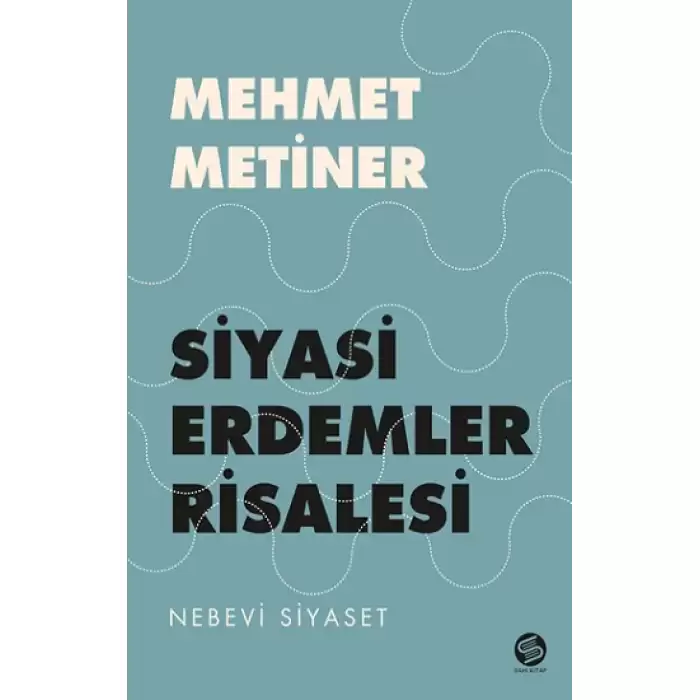 Siyayi Erdemler Risalesi Nebevi Siyaset