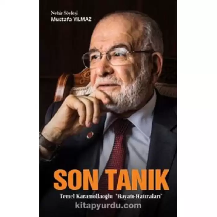 Son Tanık -Temel Karamollaoğlu Hayatı-Hatıraları