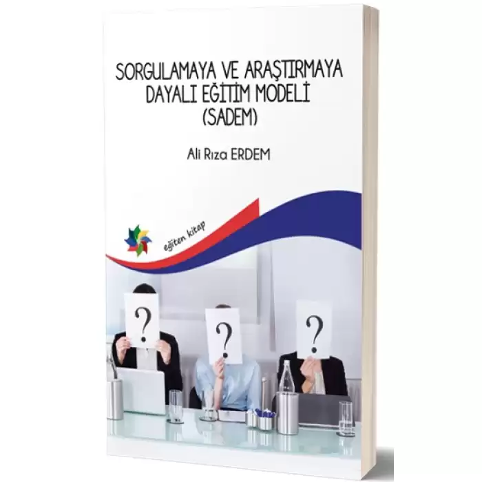 Sorgulamaya ve Araştırmaya Dayalı Eğitim Modeli (Sadem)