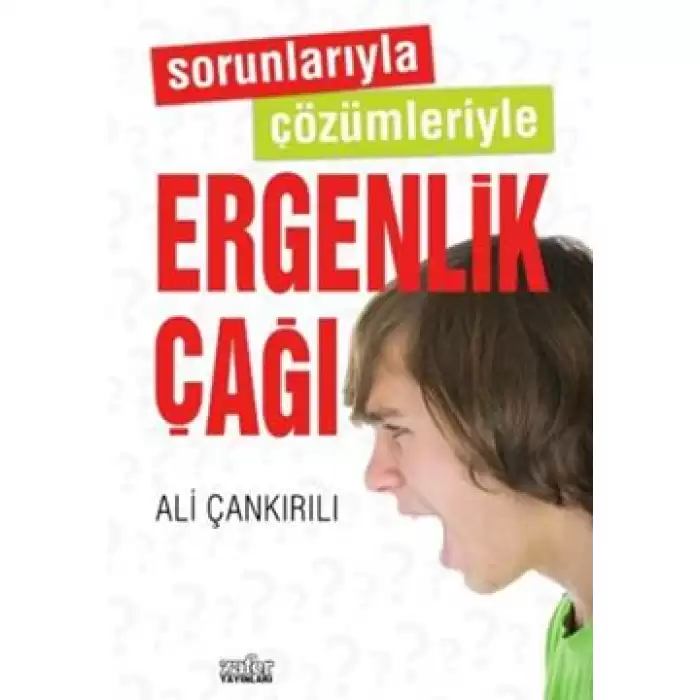 Sorunlarıyla Çözümleriyle Ergenlik Çağı