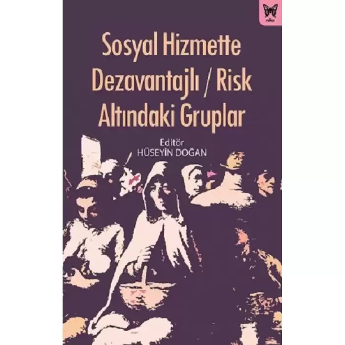 Sosyal Hizmette Dezavantajlı / Risk Altındaki Gruplar