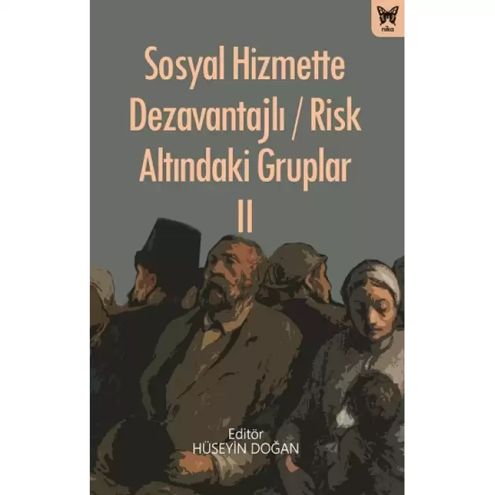 Sosyal Hizmette Dezavantajlı / Risk Altındaki Gruplar II