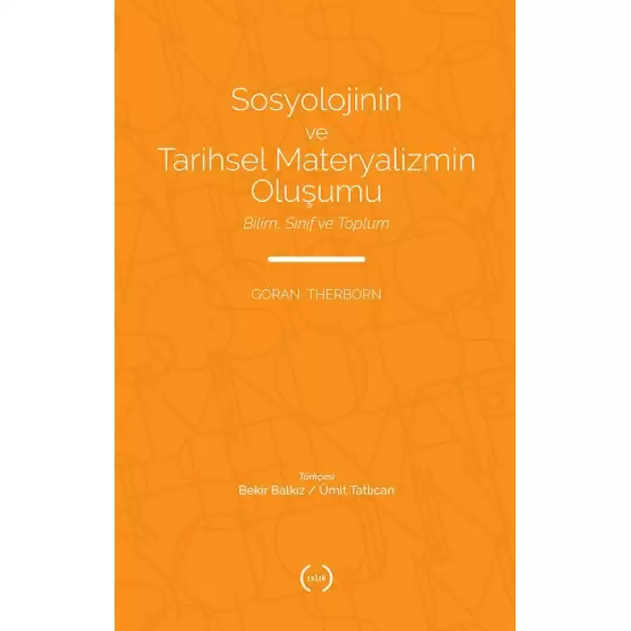 Sosyolojinin ve Tarihsel Materyalizmin Oluşumu