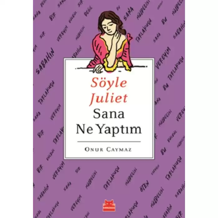 Söyle Juliet Sana Ne Yaptım