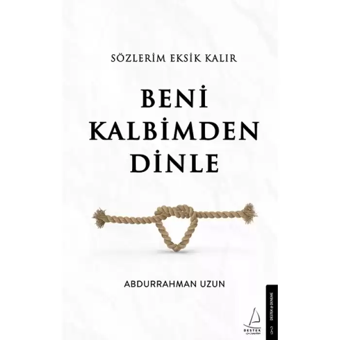 Sözlerim Eksik Kalır Beni Kalbimden Dinle