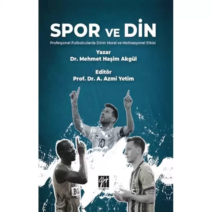 Spor ve Din Profesyonel Futbolcularda Dinin Moral ve Motivasyonel Etkisi