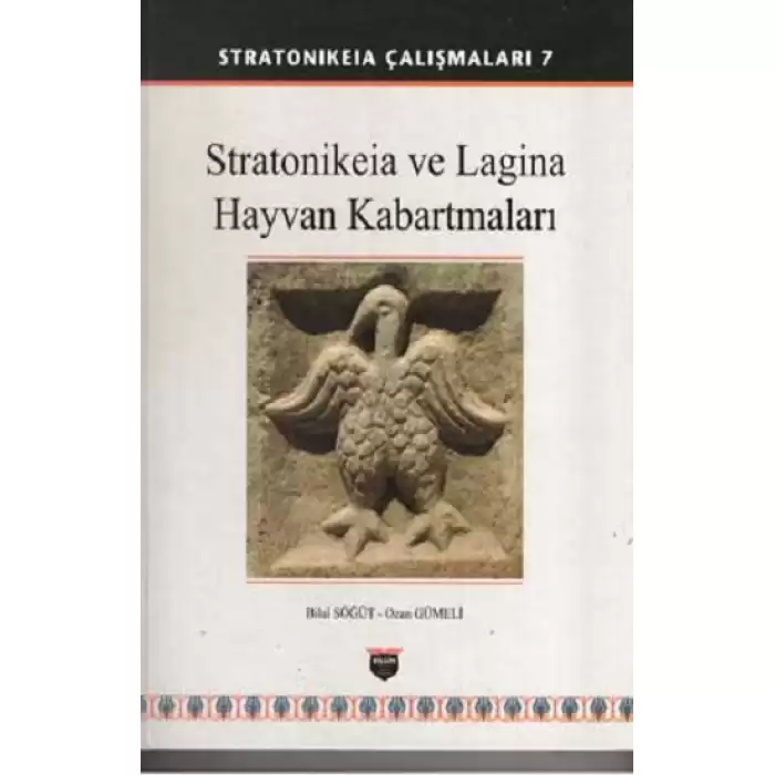 Stratonikeia Çalışmaları 7 - Stratonikeia ve Lagina Hayvan Kabartmaları (Ciltli)