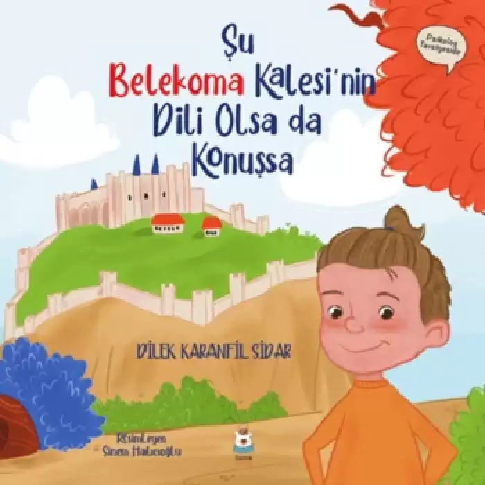 Şu Belekoma Kalesinin Dili Olsa da Konuşsa (Sıvama Cilt)