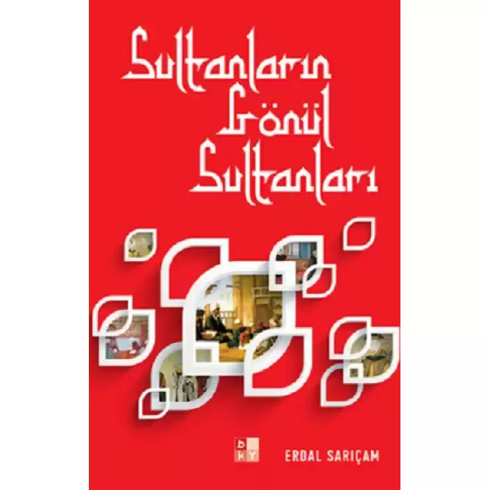 Sultanların Gönül Sultanları