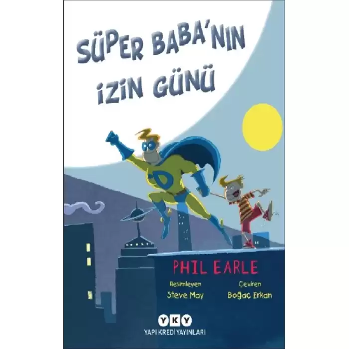 Süper Babanın İzin Günü