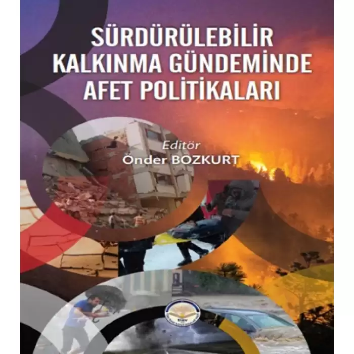 Sürdürülebilir Kalkınma Gündeminde Afet Politikaları (Ciltli)