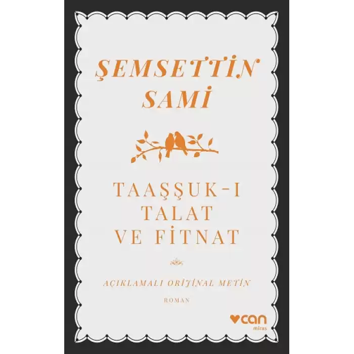 Taaşşuk-ı Talat ve Fitnat (Açıklamalı Orijinal Metin)