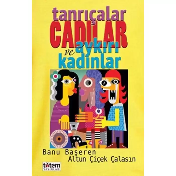 Tanrıçalar Cadılar ve Aykırı Kadınlar