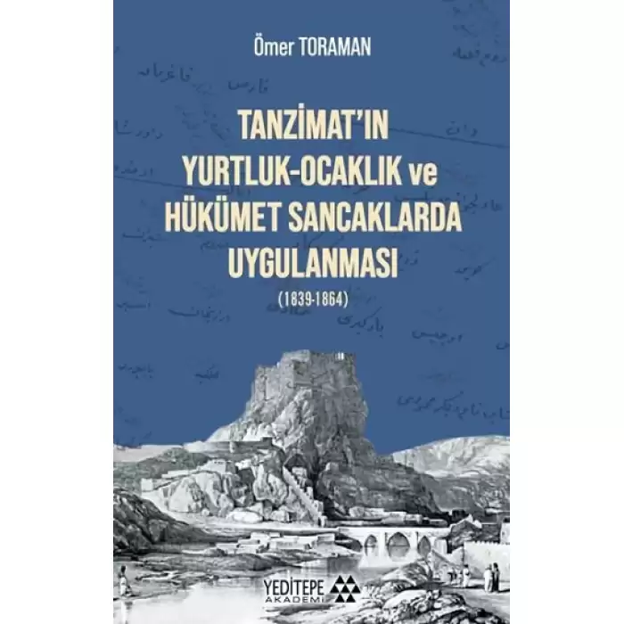 Tanzimatın Yurtluk Ocaklık ve Hükümet Sancaklarda Uygulanması