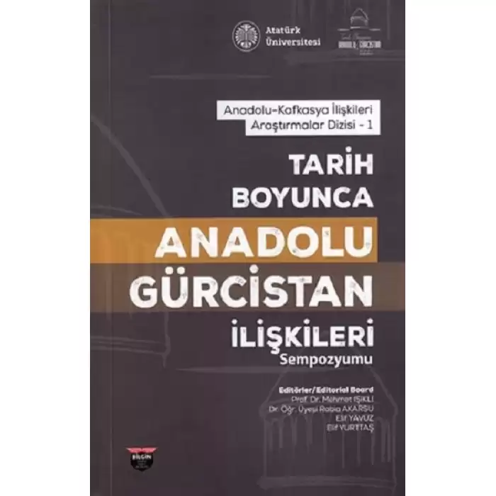 Tarih Boyunca Anadolu Gürcistan İlişkileri Sempozyumu