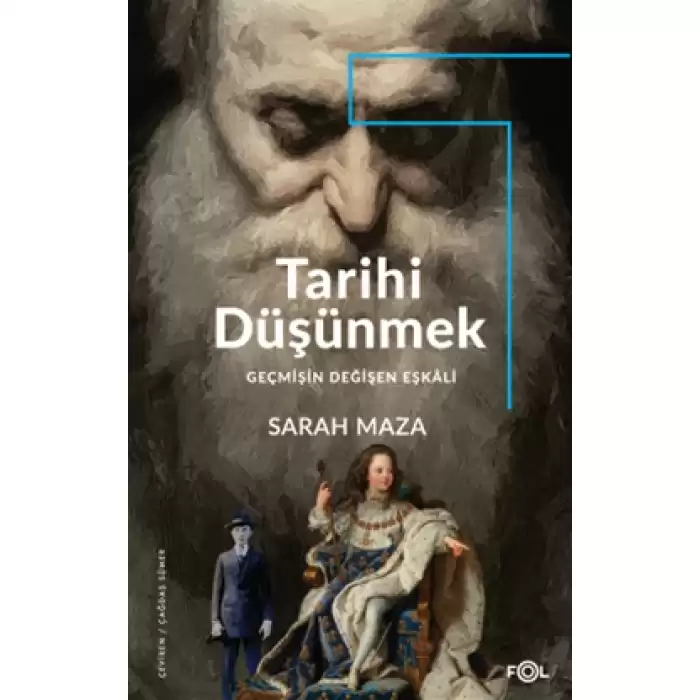 Tarihi Düşünmek - Geçmişin Değişen Eşkali