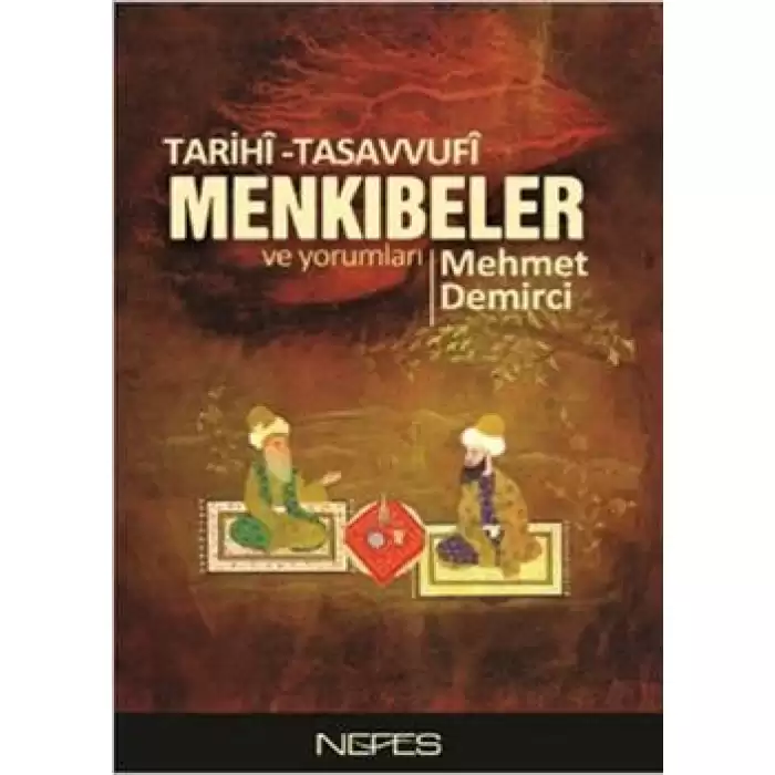 Tarihi-Tasavvufi Menkıbeler ve Yorumları