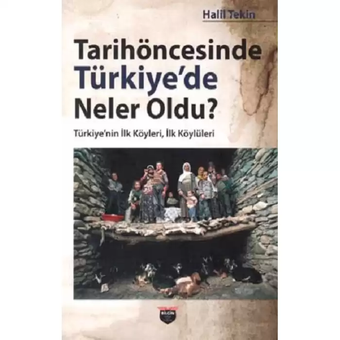 Tarihöncesinde Türkiye’de Neler Oldu ?