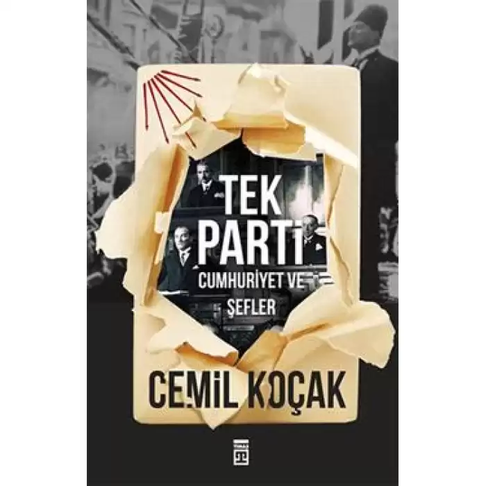 Tek Parti - Cumhuriyet ve Şefler